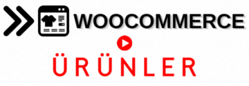 WooCommerce - Ürünler