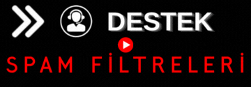 Destek - Spam Filtreleri