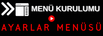 Menü Kurulumu - Ayarlar Menüsü